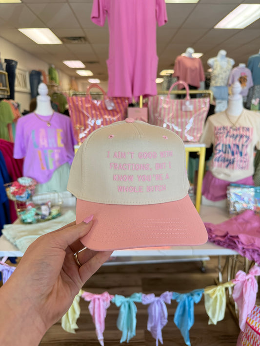 I AIN’T GOOD WITH FRACTIONS TRUCKER HAT PINK/NATURAL