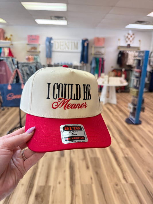 I COULD BE MEANER MHC HAT RED