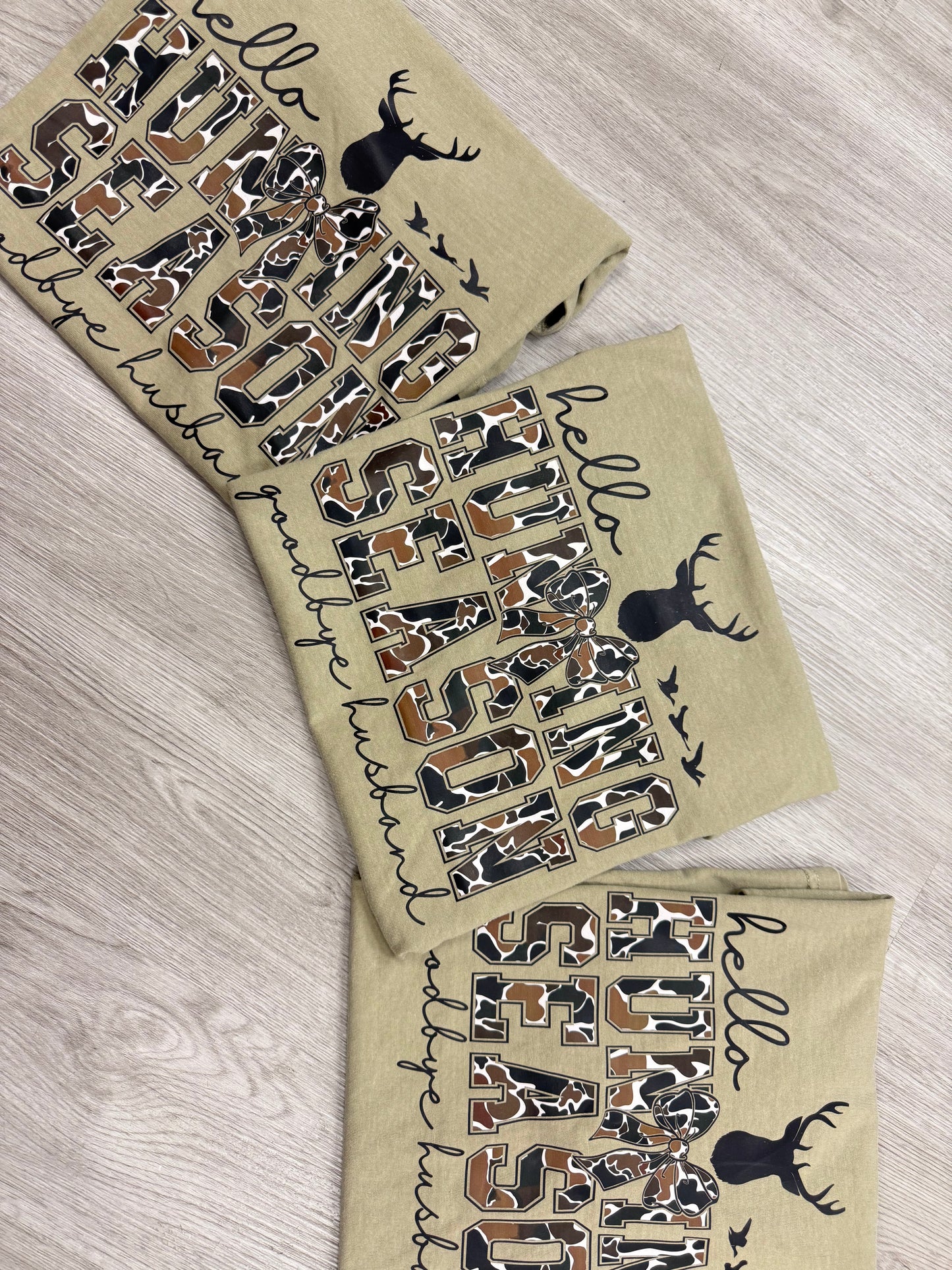 HELLO HUNTING SEASON GOODBYE HUSBAND